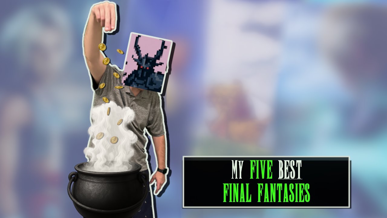 My Top 5 BEST Final Fantasy Games EVER!