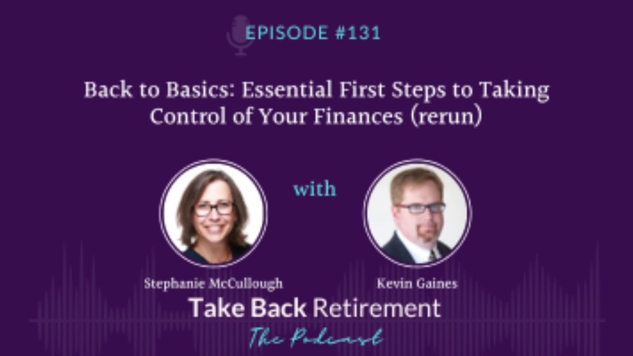 131: Back to Basics: Essential First Steps to Taking Control of Your Finances (rerun)