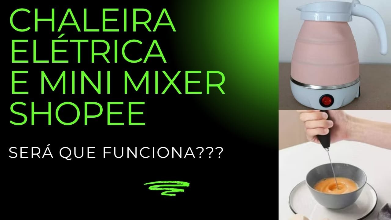 Chaleira elétrica de silicone e Mini Mixer da Shopee