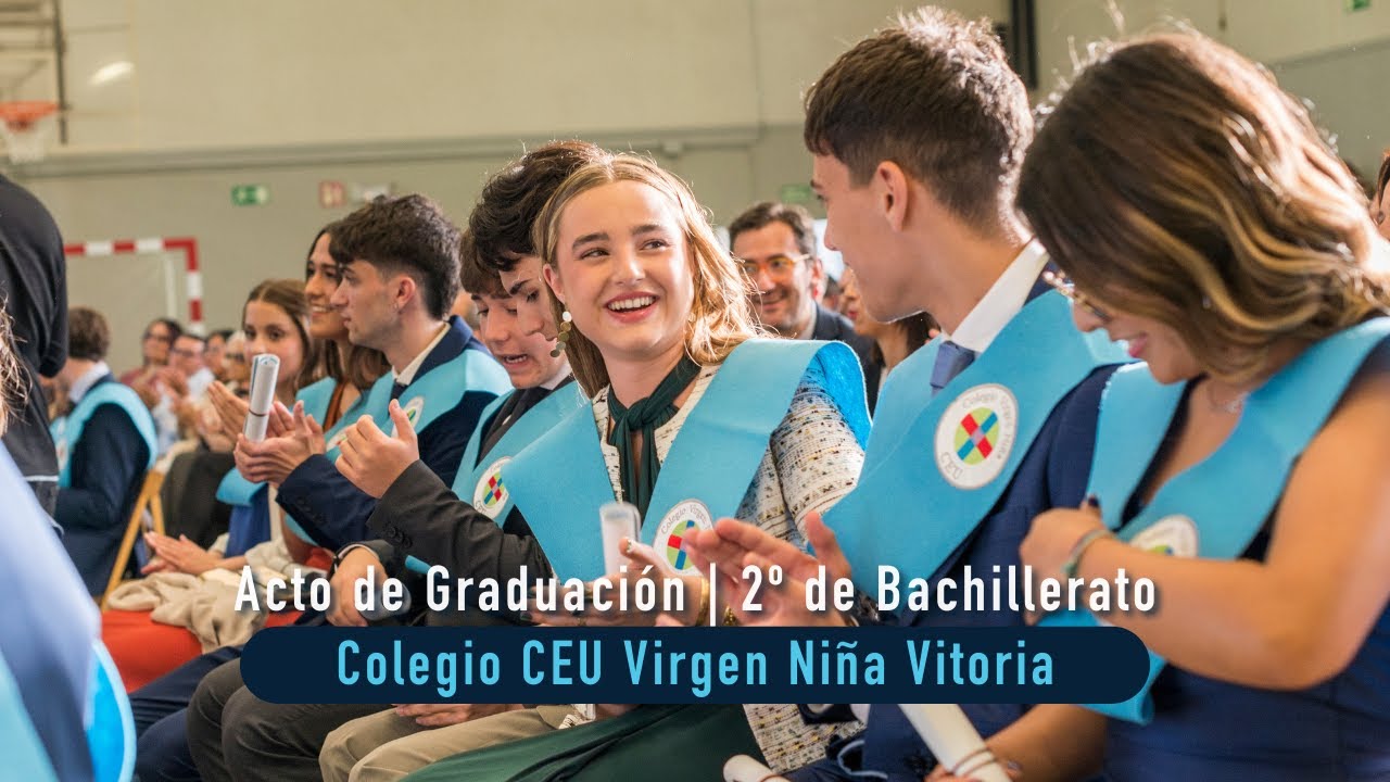 Acto de Graduación de 2º de Bachillerato | Colegio CEU Virgen Niña