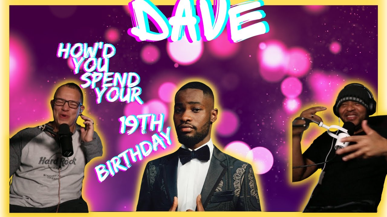 Dave Spent His BDAY like THIS?? | Americans React to Dave My 19th Birthday