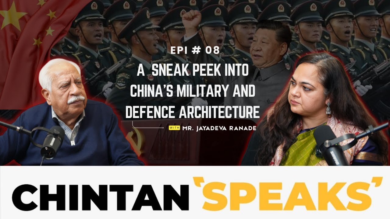 Chintan Speaks | Episode 8 | A Sneakpeek Into China's Military & Defence | CRF India