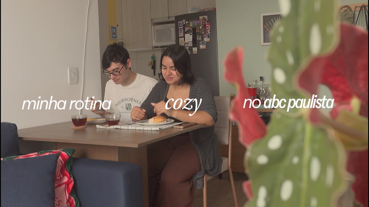 nossa rotina caseira & cozy no abc paulista