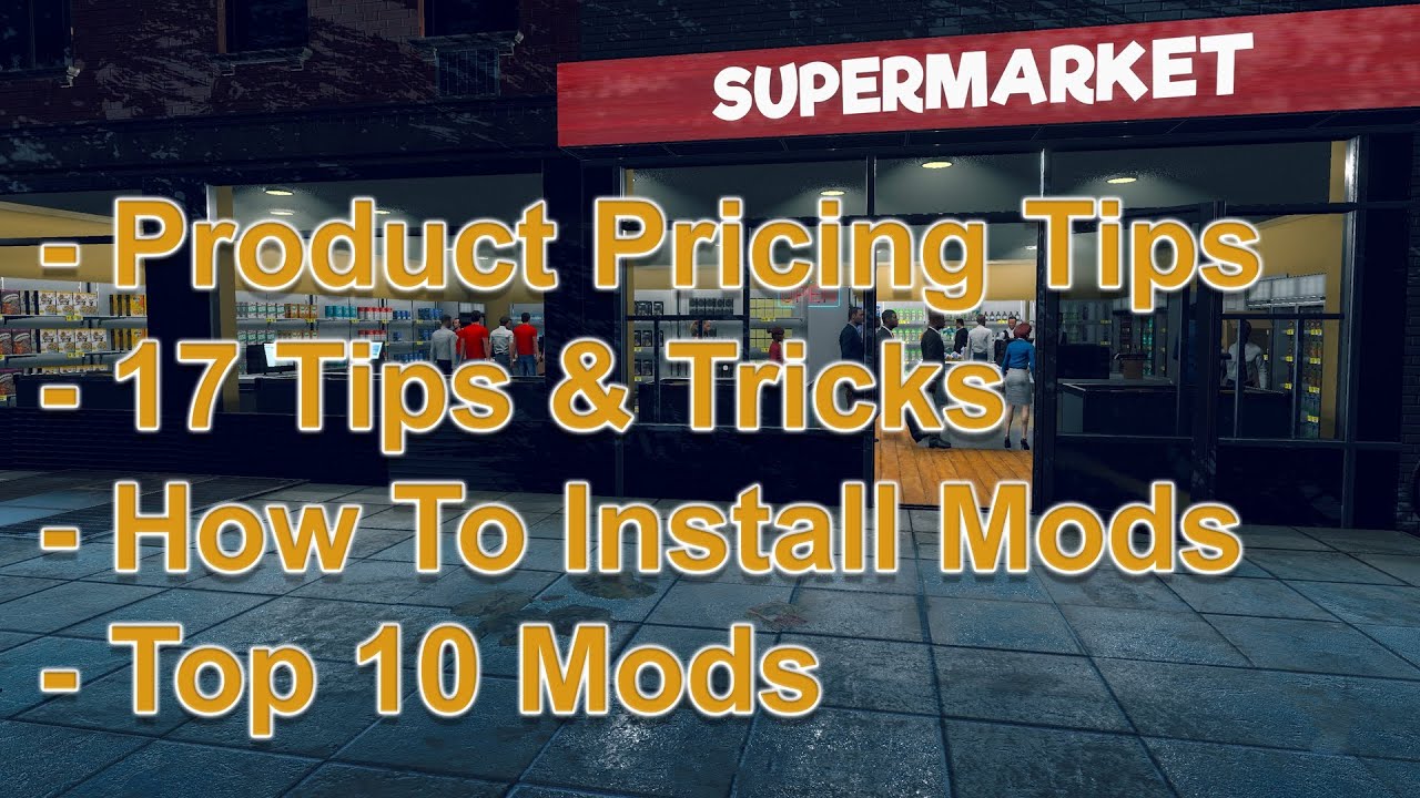 Supermarket Simulator - Tips | Tricks | Mods (Compilation)