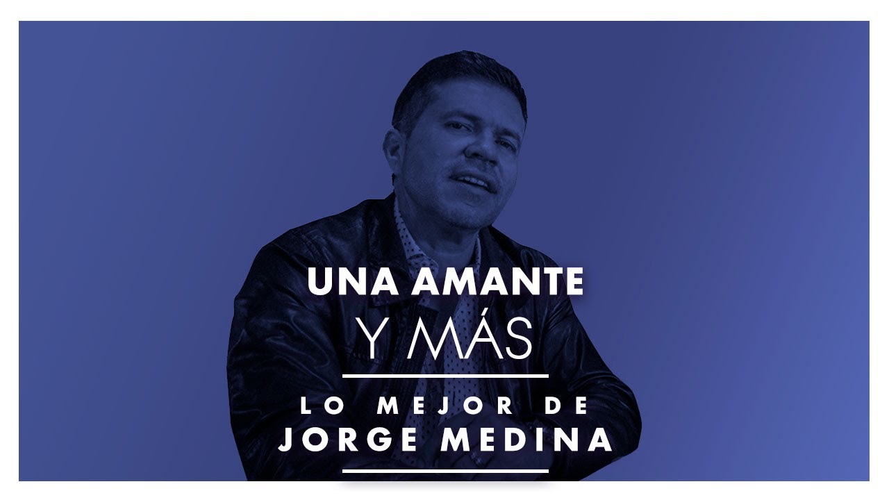 Lo Mejor de Jorge Medina