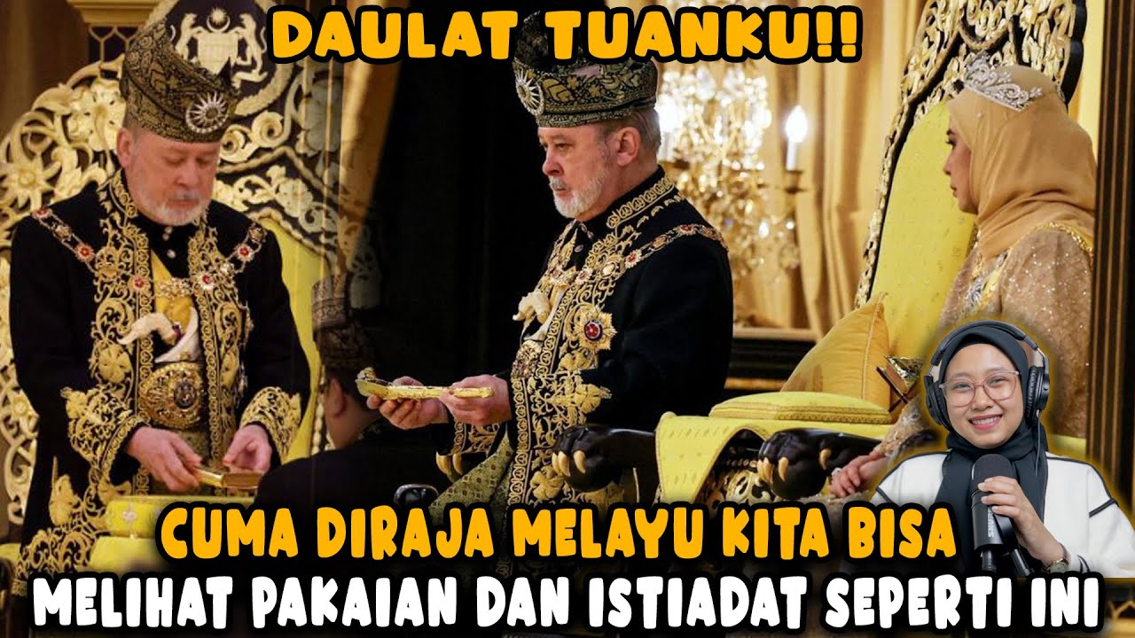 DAULAT TUANKU❗❗CUMA DIRAJA MELAYU KITA BISA MELIHAT PAKAIAN DAN ISTIADAT SEPERTI INI❗