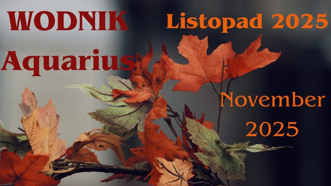 WODNIK ♒ Listopad 2025 Tarot Aquarius November 2025 Gabriela Scorpio Tarot Horoskop Wróżba