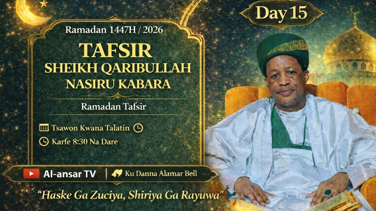 Tafsir Sheikh Qaribullah Nasir Kabara Day 15,2026 Ramadan Tafsir 
