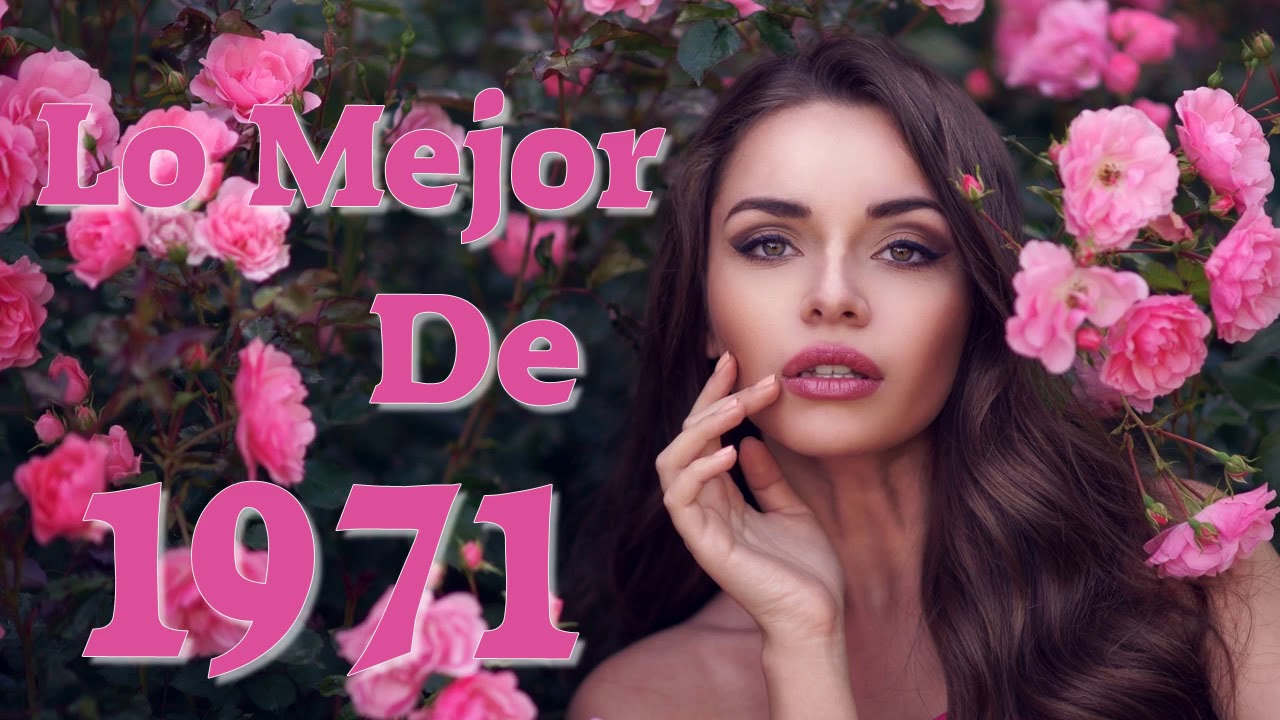 Lo Mejor De 1971 - The Best Of 1971