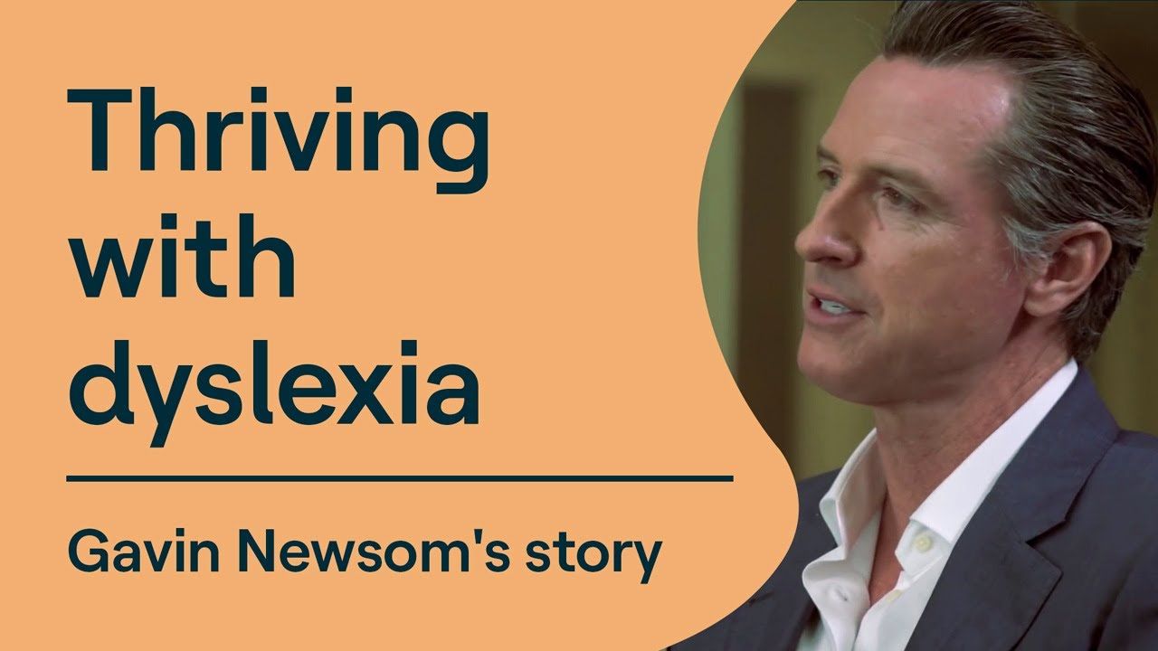 Thriving with Dyslexia: California Governor Gavin Newsom