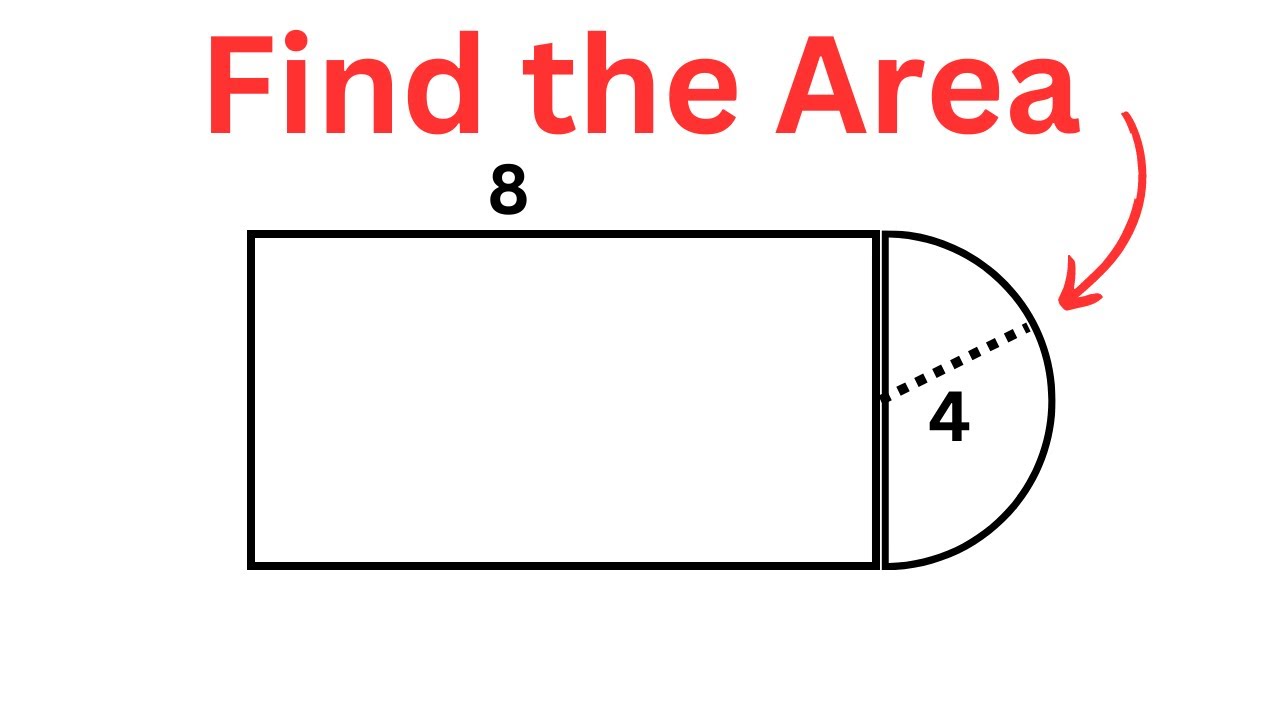 Area of a Composite Figure - Combination Rectangle and Semicircle