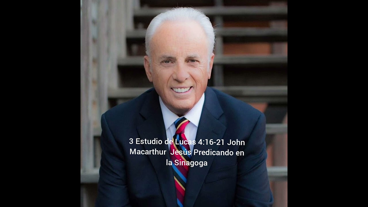 Estudio de Lucas 416-20 El regreso de Jesús a Nazaret: Predicando en la sinagoga