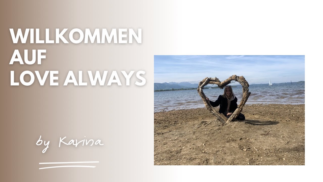 Willkommen auf LoveAlways I Mein Weg zu mir