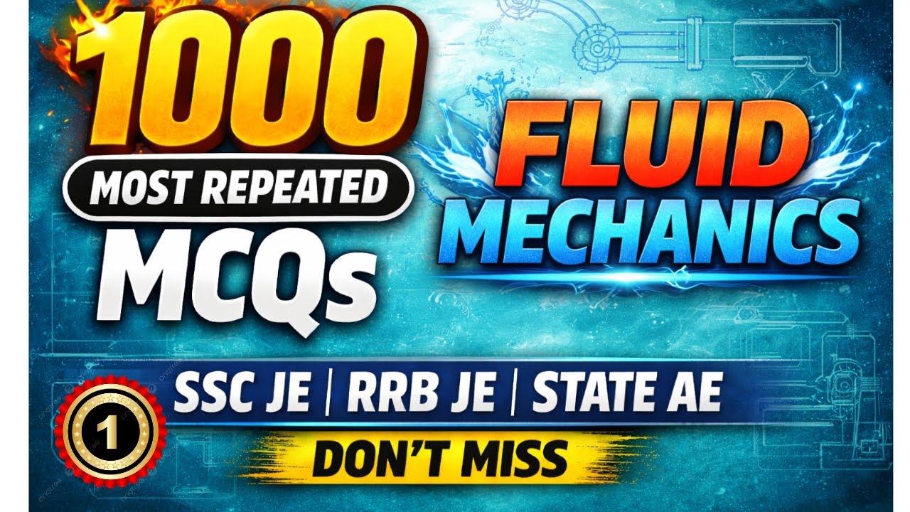 Fluid Mechanics MCQs Marathon – 1000 Most Important Questions | JE/AE Exams