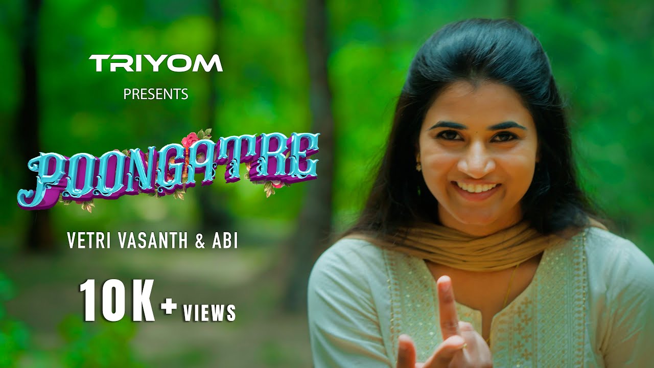 Poongatre | Tamil Album Song HD [4K] | Vetri Vasanth | Abi | Ashwin | Moz @Muoooumtamil