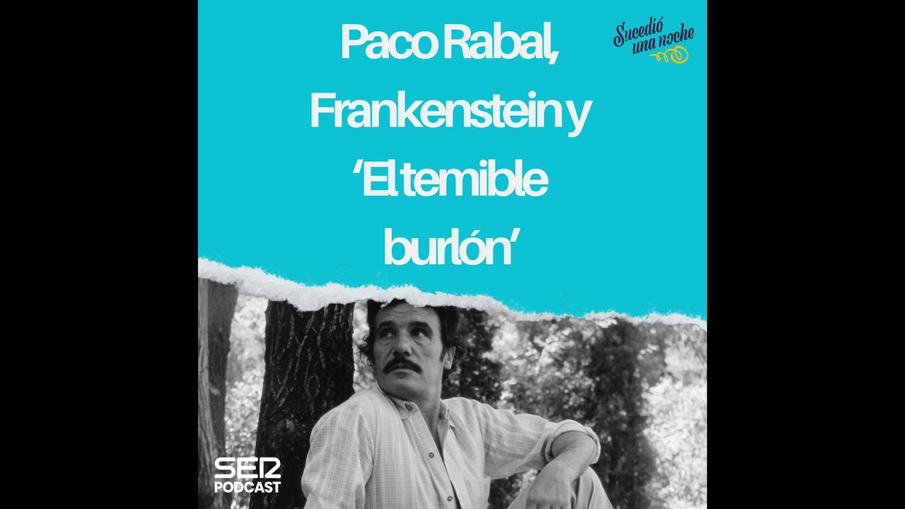 Paco Rabal, Frankenstein y ‘El temible burlón’