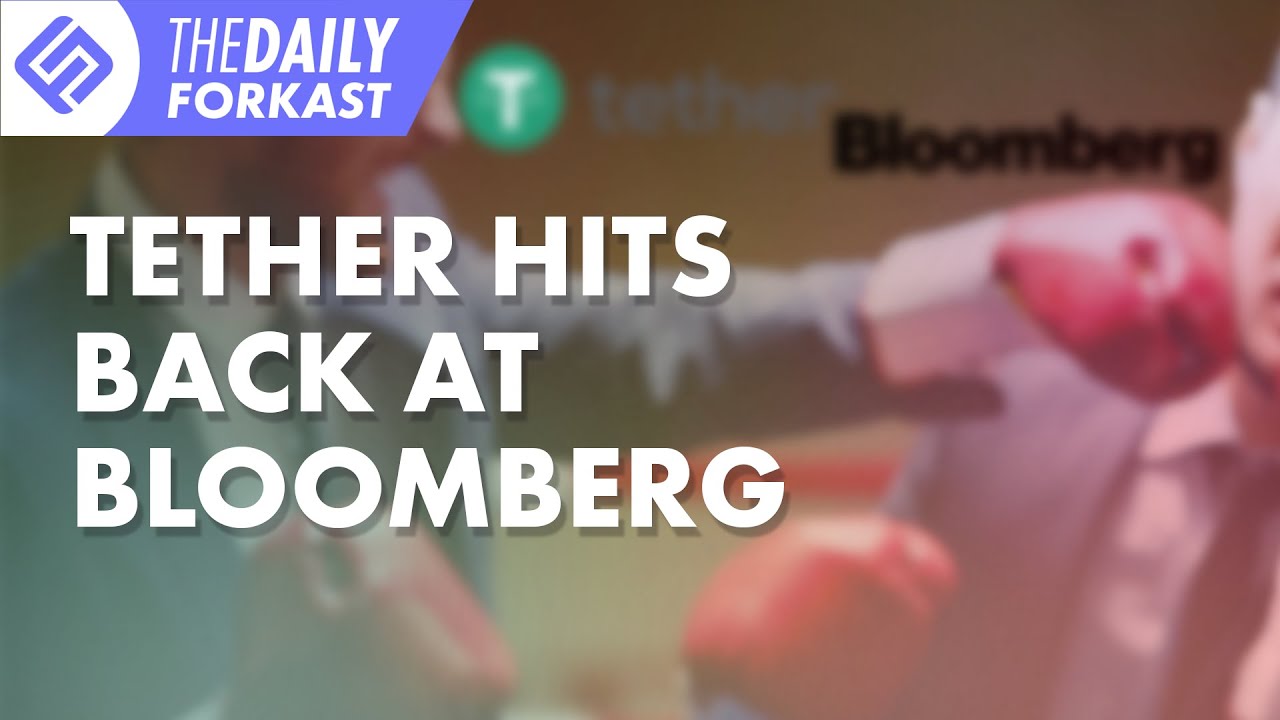 Tether Hits Back At Bloomberg | The Daily Forkast