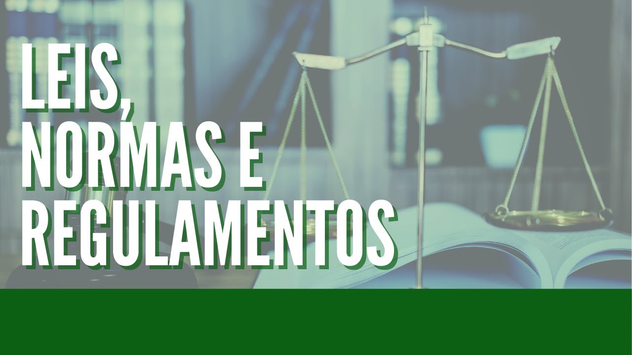 Leis, Normas e Regulamentos