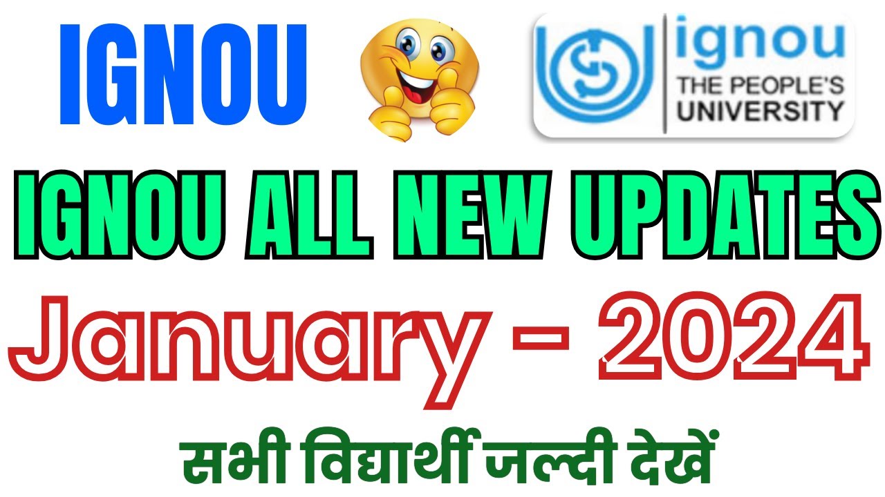 IGNOU All Updates January 2024 || सभी Student जरूर देखें