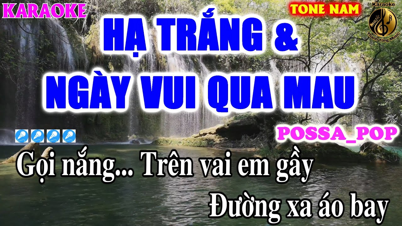 Karaoke Hạ Trắng & Ngày Vui Qua Mau Tone Nam BOSSANOVA_POP | Karaoke Thanh Tòng | KARAOKE TONE NAM