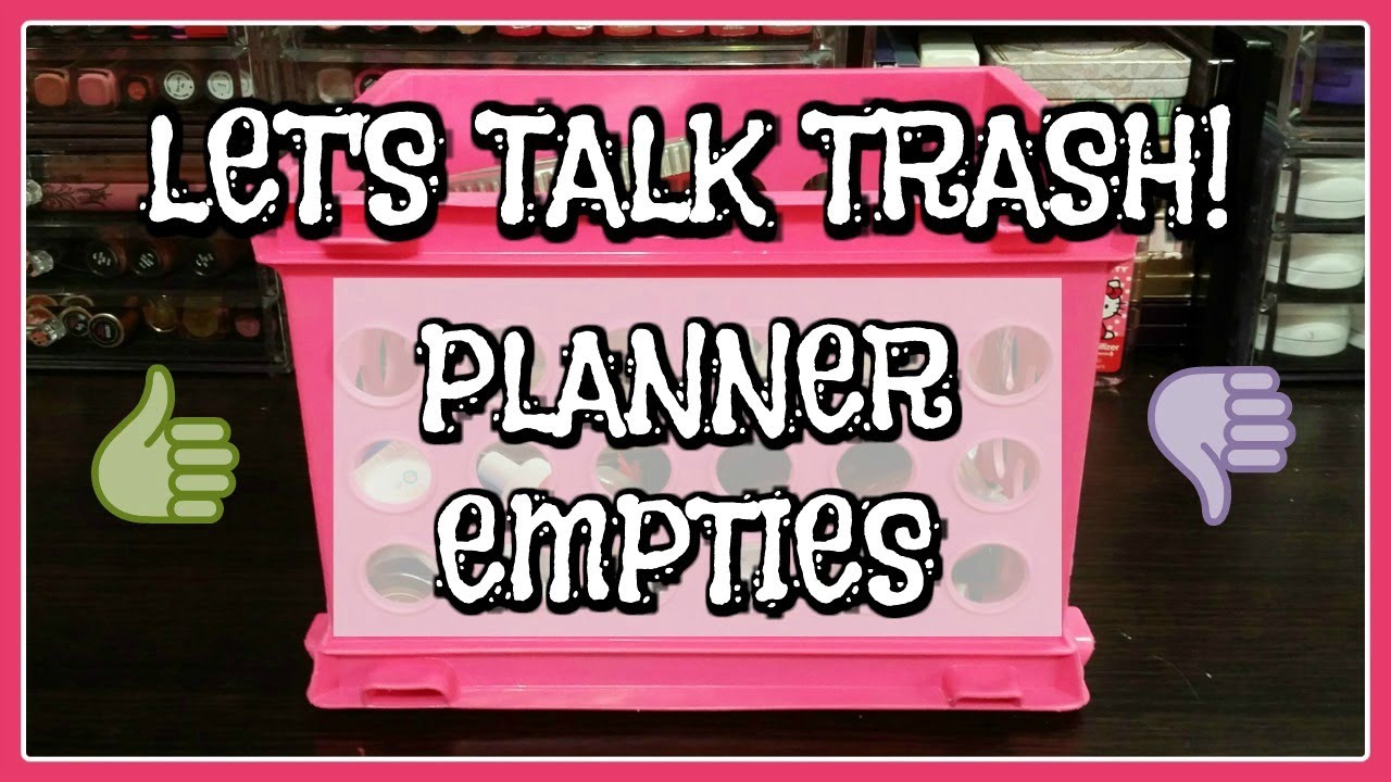 Let's Talk Trash | Planner Empties