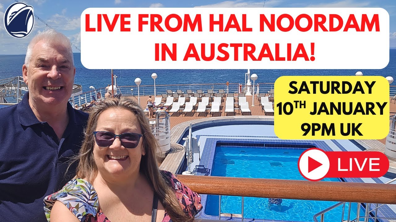 LIVE from Holland America Noordam Cruise Ship in Australia! Sat 10th Jan 9pm