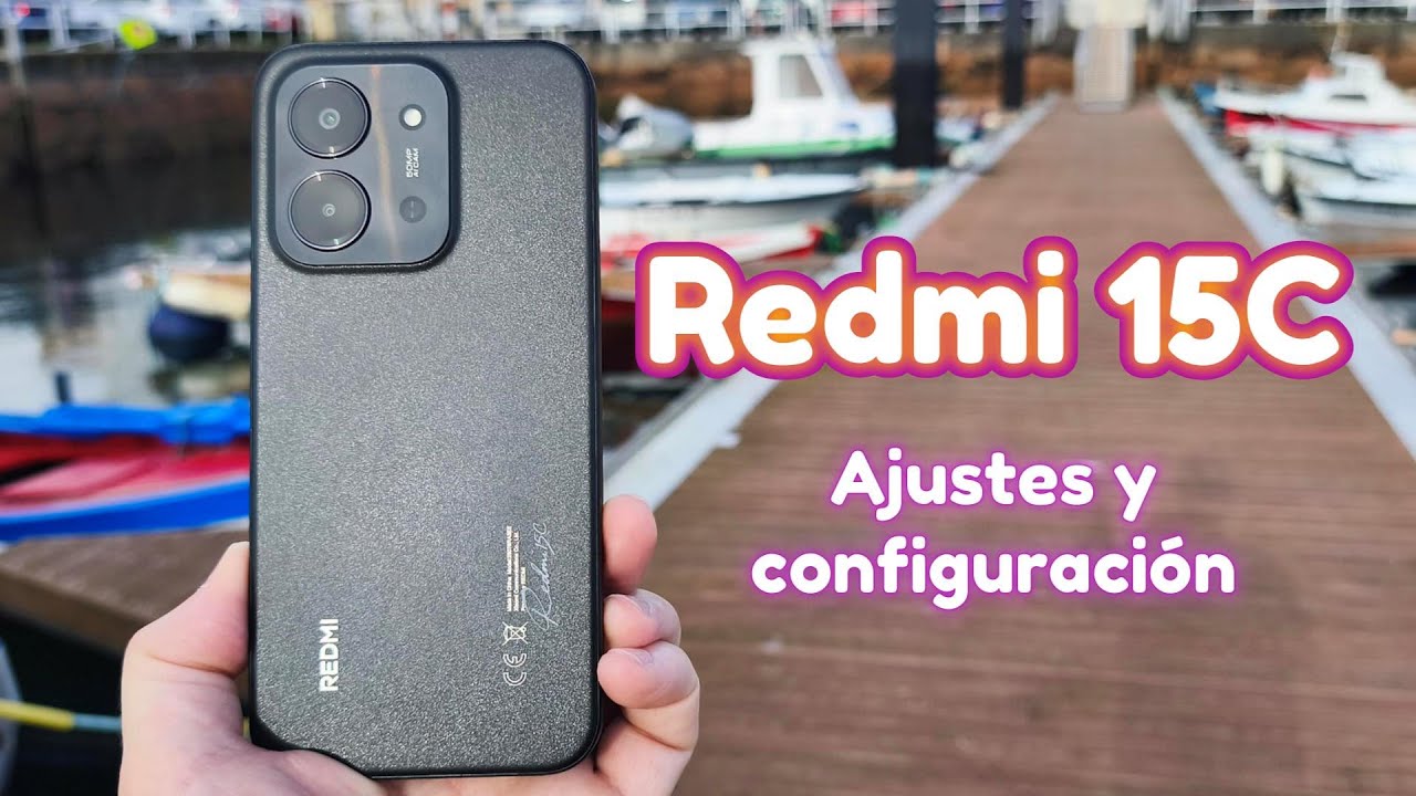 Redmi 15C Ajustes y configuración ⚙️Settings and configuration #redmi15c #xiaomiredmi15c #redmi15c4g