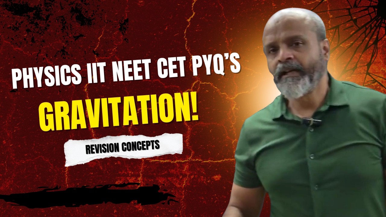 Gravitation PYQ's IIT NEET CET Part 1