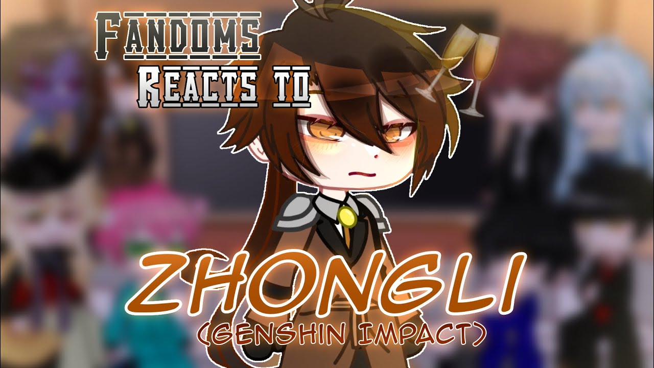 ~|Fandoms Reacts To Zhongli Genshin Impact|~|Fandoms Reacts To Each-Other Genshin Impact|~|GCRV|~
