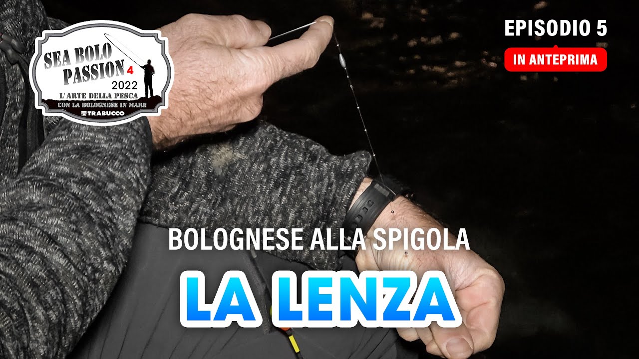 Pesca a BOLOGNESE in PORTO (forte RISACCA): COME fare la LENZA » SEA BOLO Passion S4E5 Anteprima