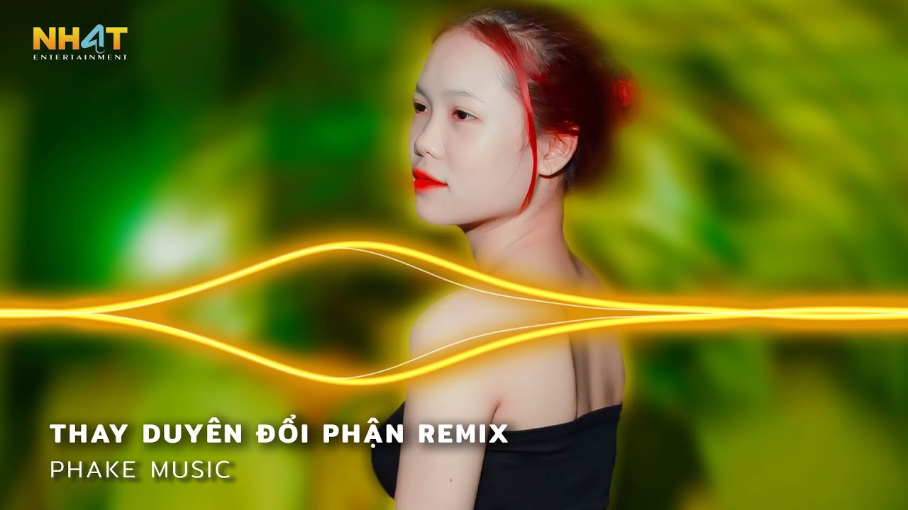 Thay Duyên Đổi Phận Remix – Cây Đến Mùa Thay Lá Người Đến Lúc Thay Lòng Remix – Nhạc Hot TikTok 2023