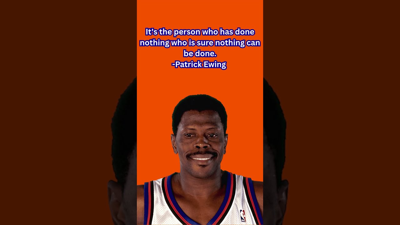 Patrick Ewing Quote 