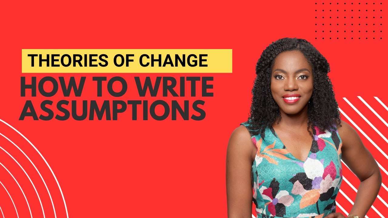 How to Write Assumptions for Theories of Change