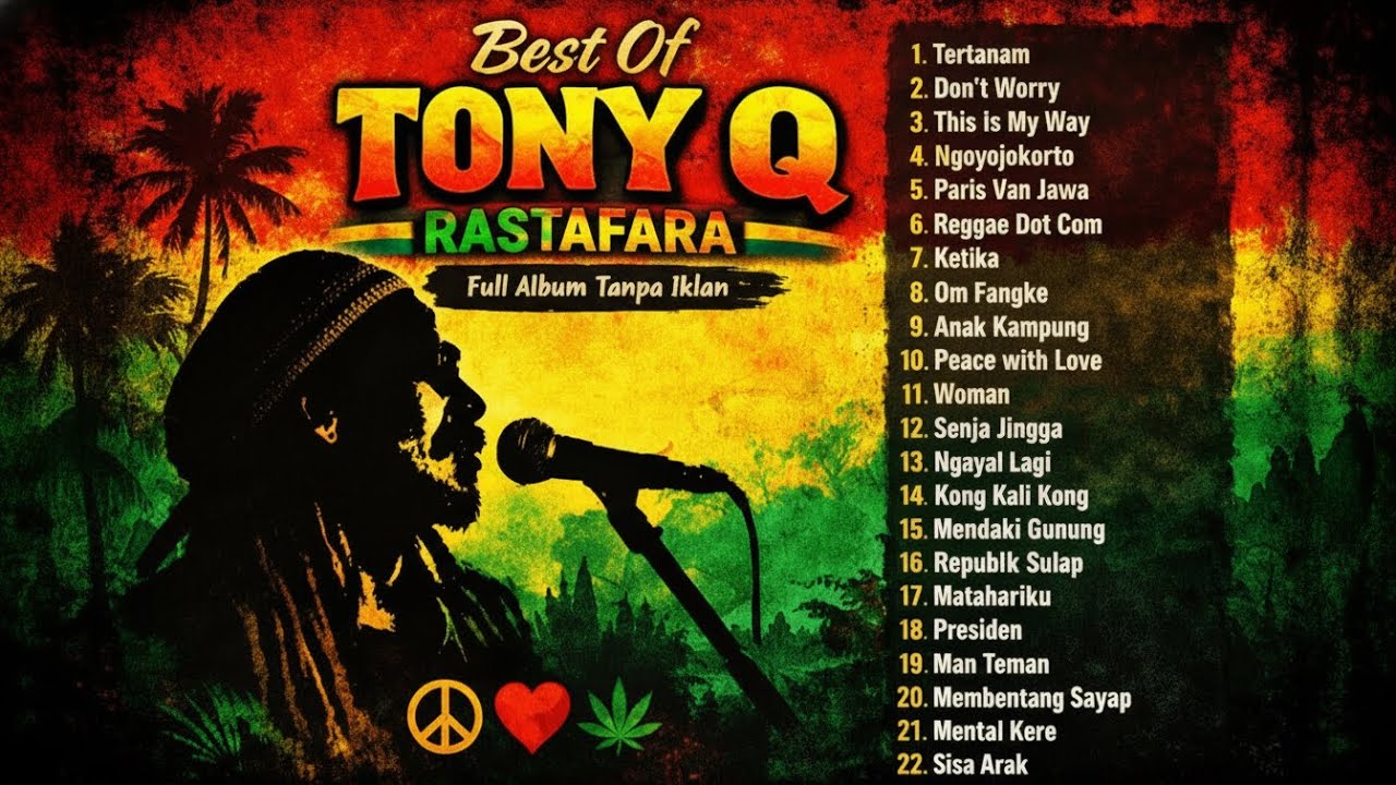 Best Of Tony Q Rastafara | Full Album Tanpa Iklan