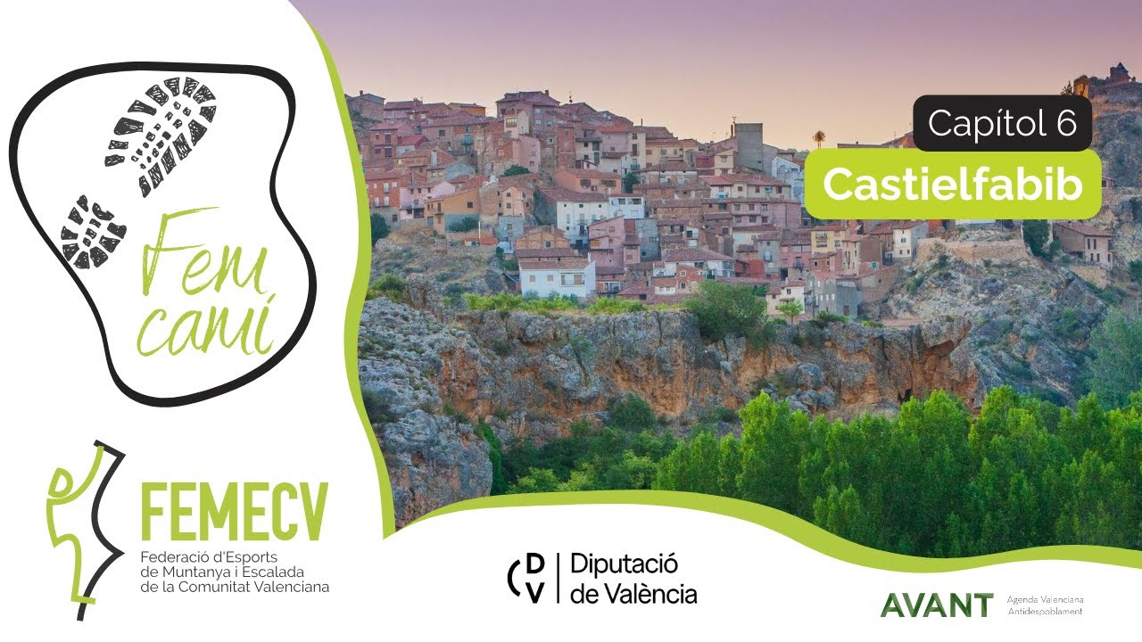 Fem Camí amb la Diputació de València - Capítol 6 | Castielfabib
