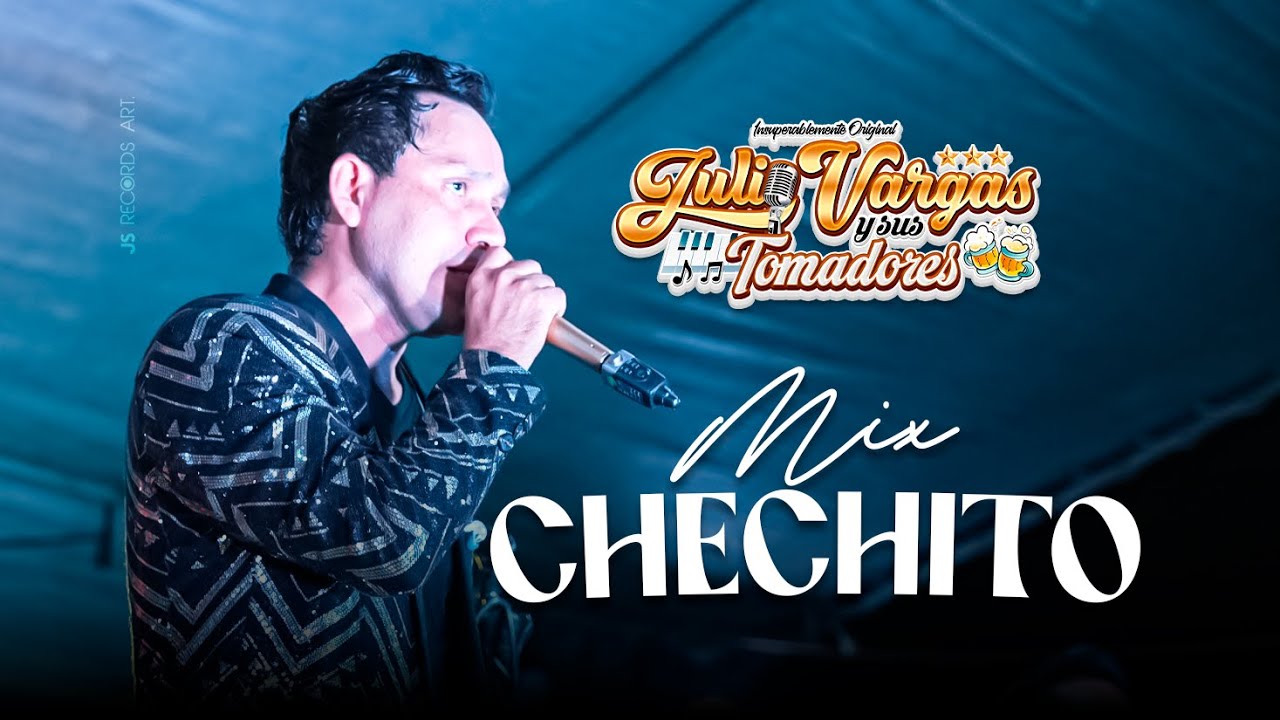 Julio Vargas y Sus Tomadores - Mix Chechito / EN VIVO