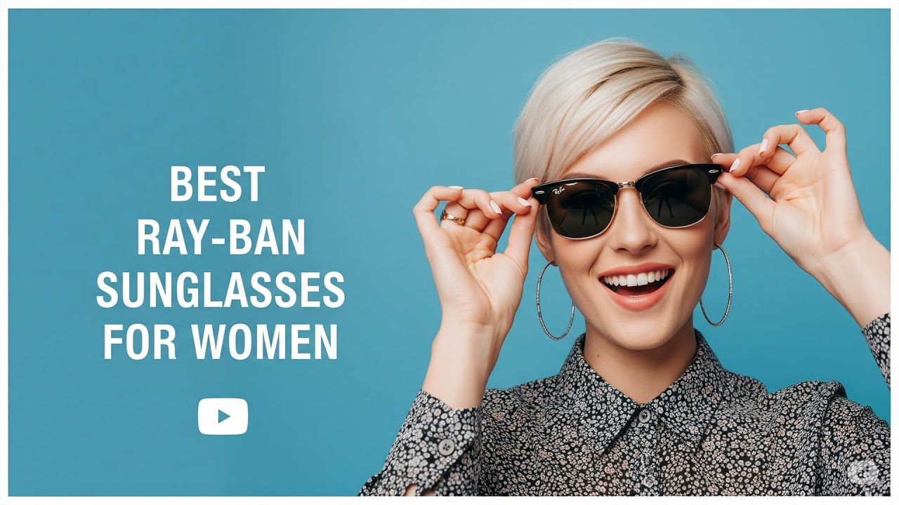TOP 5 Best Ray Ban Sunglasses For Women 2026