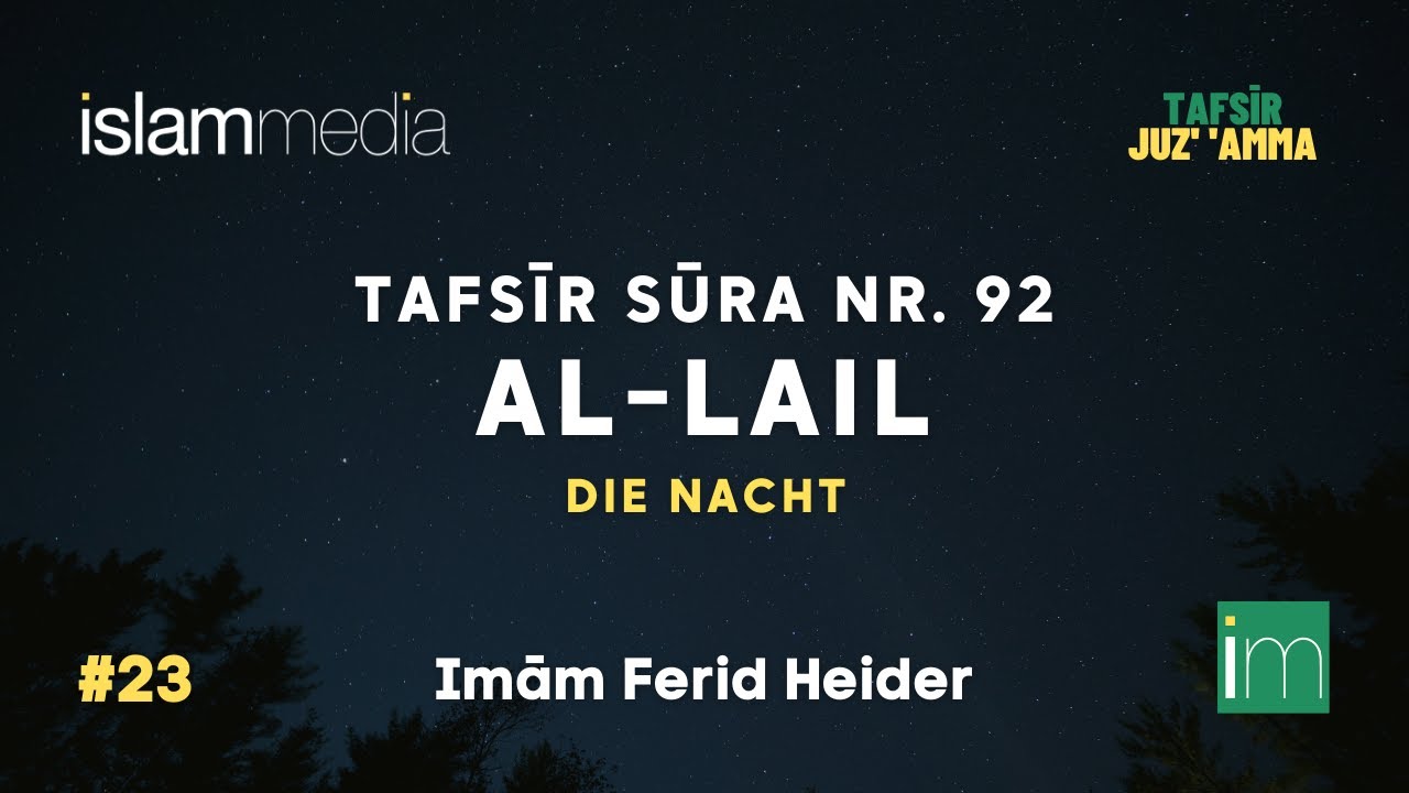Tafsīr Sūra 92 - al-Lail (Die Nacht) | Imām Ferid Heider
