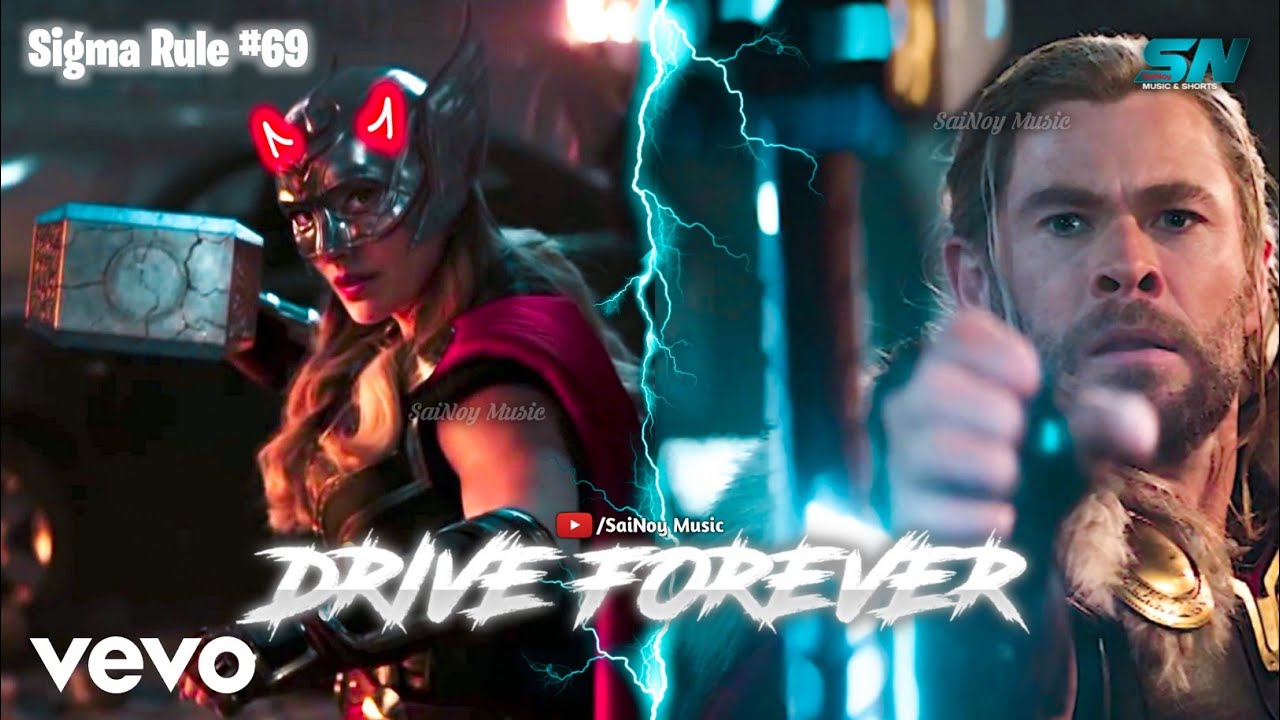 Drive Forever (T3NZU Remix) X THOR Love And Thunder | Sigma Rule By @SaiNoyMusic16