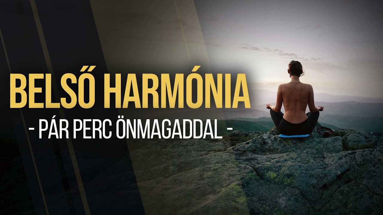 Belső harmónia - pár perc önmagaddal