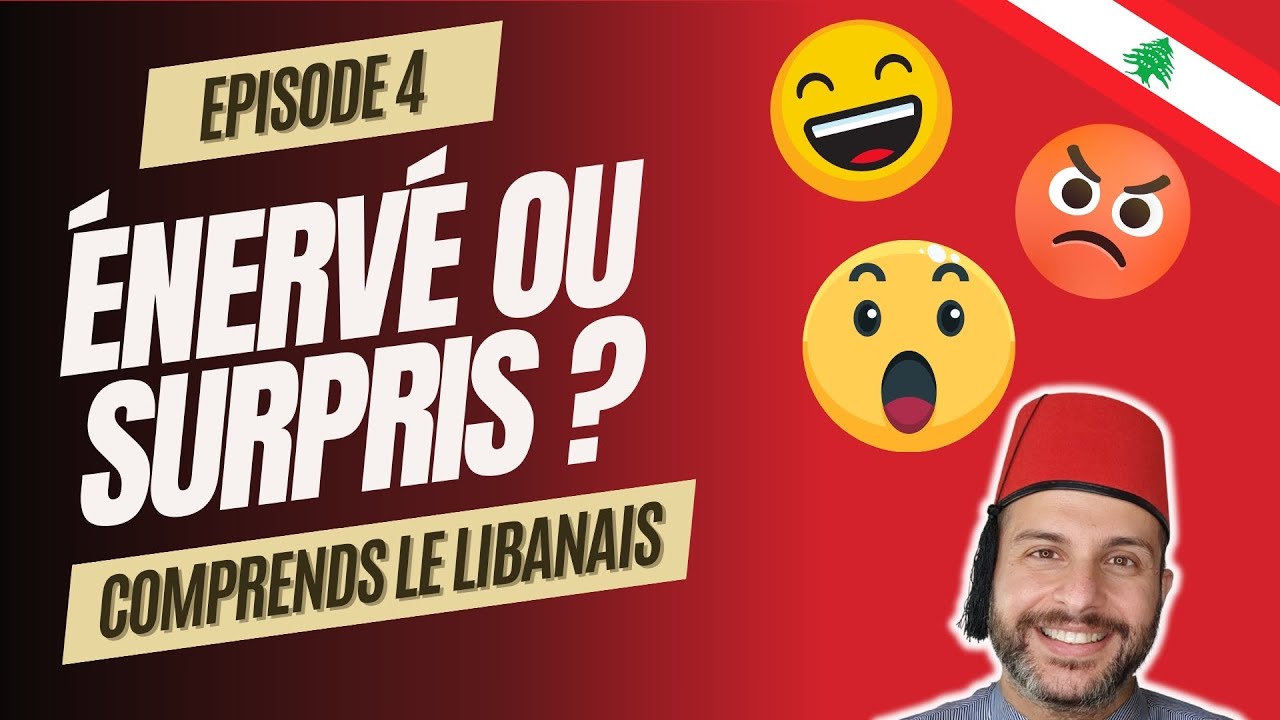 Comprendre les émotions en Libanais : Mots Clés Indispensables 🇱🇧 [EP.4]