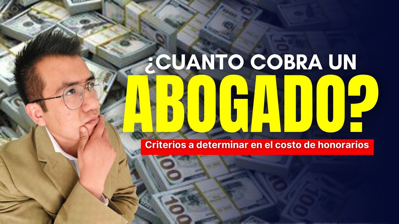 🔴 ¿Cómo cobra sus honorarios un abogado? / Experiencia personal