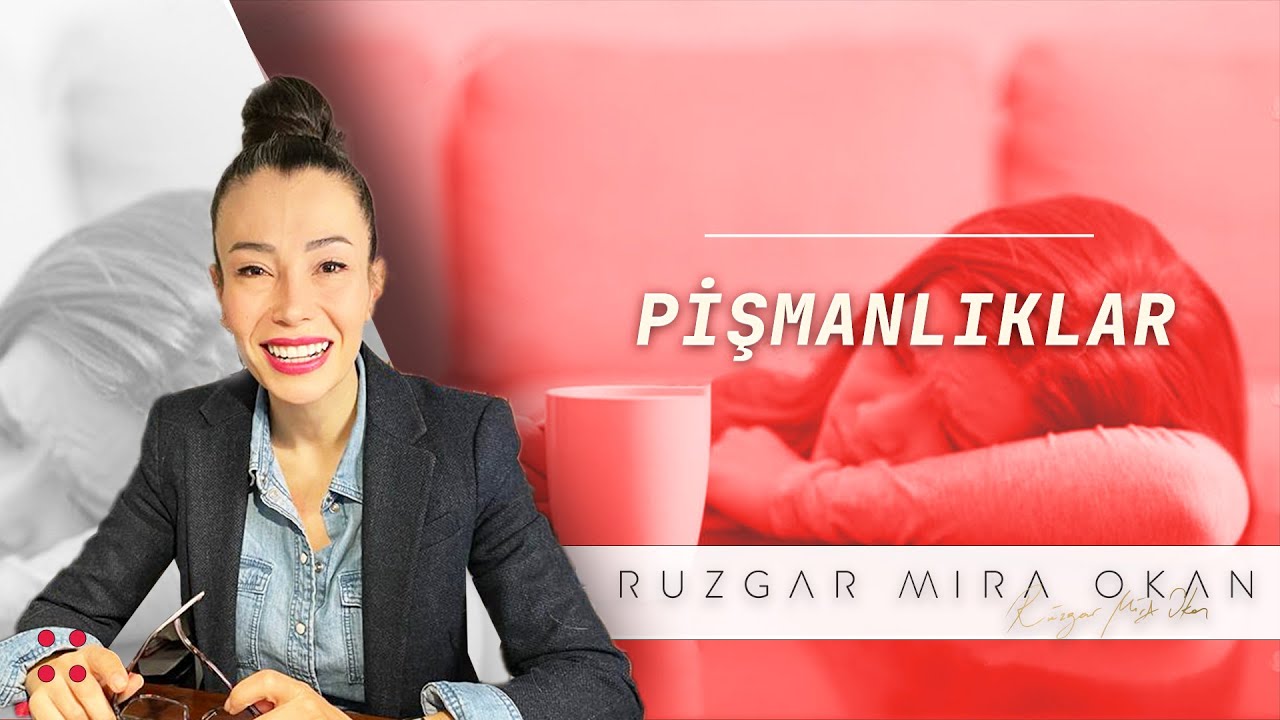 Pişmanlık  | Rüzgar Mira Okan