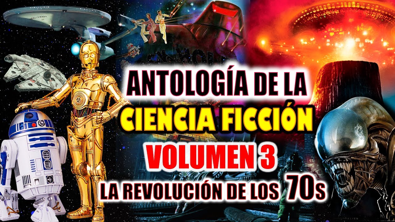 HISTORIA DE LA CIENCIA FICCIÓN  EN EL CINE  (VOLUMEN 03): LOS 70s
