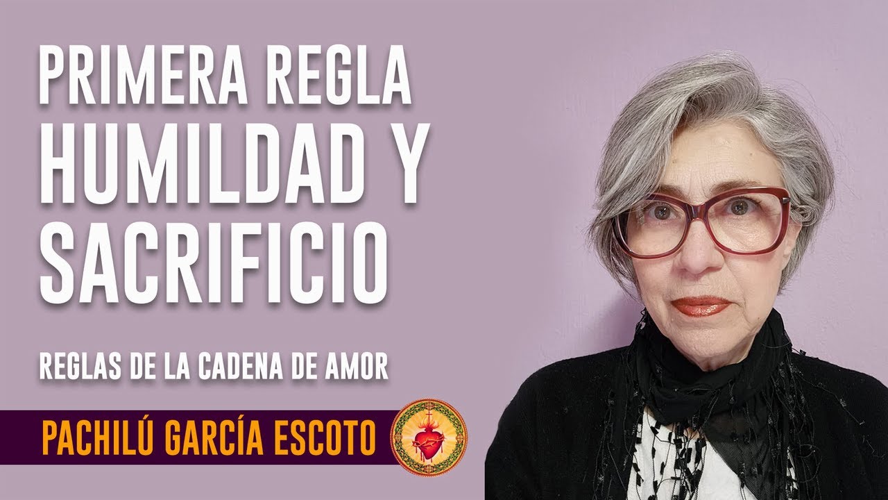 Primera Regla Humildad y Sacrificio