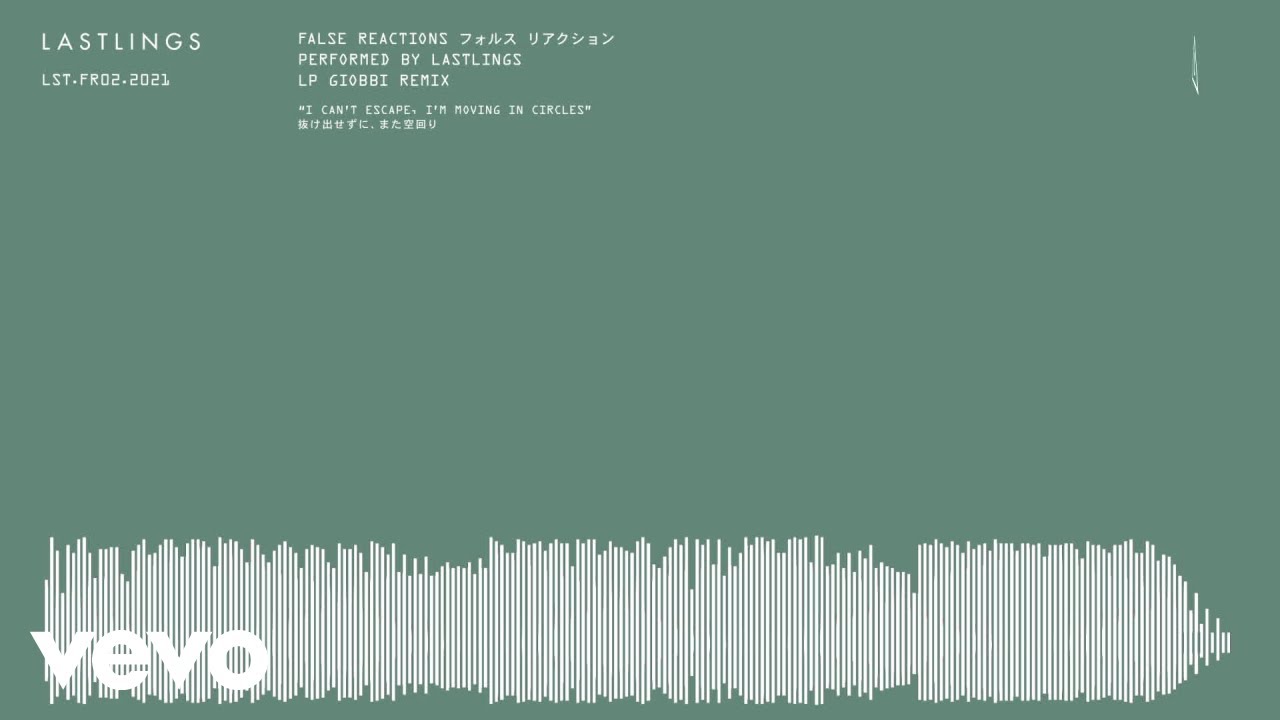 Lastlings - False Reactions (LP Giobbi Remix / Visualizer)