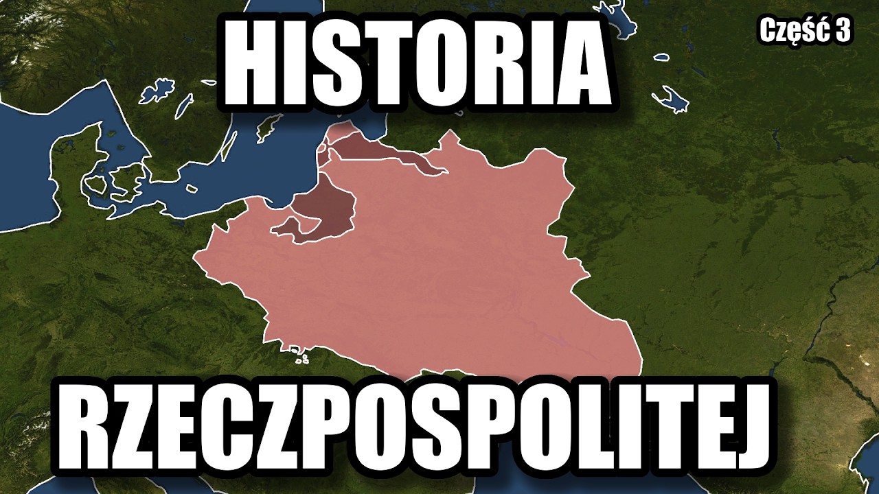 Historia Rzeczpospolitej Obojga Narod&oacute;w | Część 3