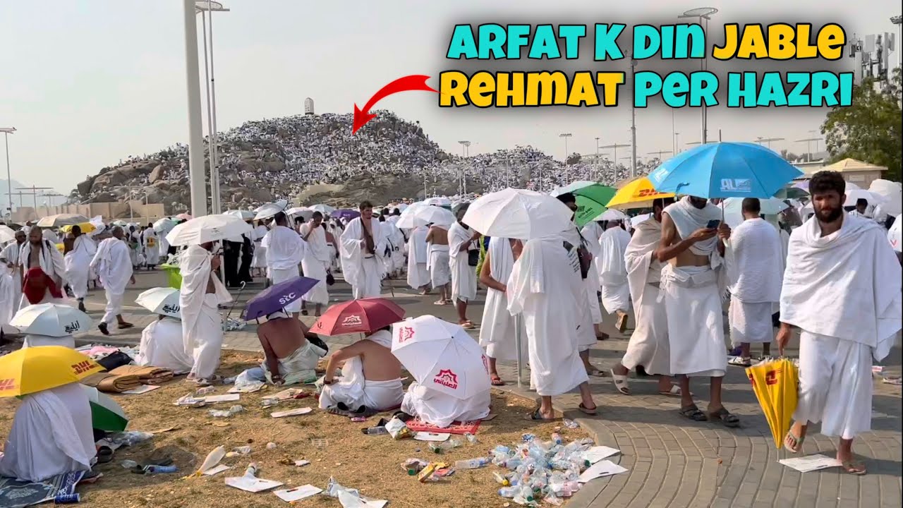 Arfat K Din Jable rehmat par Hujjaj kiram KE Hazri