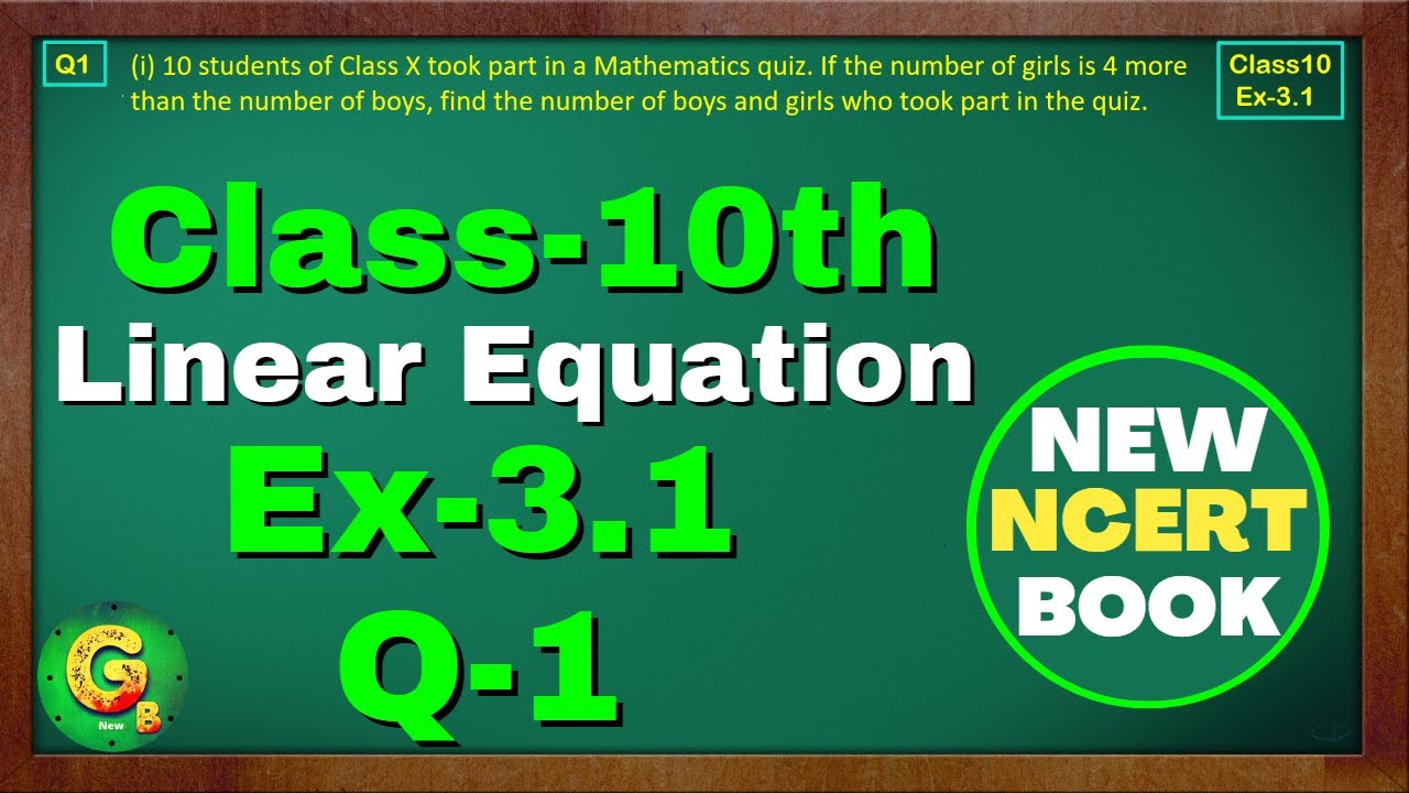 Class-10, Ex-3.1 Q1 (Linear Equation) | New NCERT Math Book | Chapter 3 | CBSE | Green Board Classes