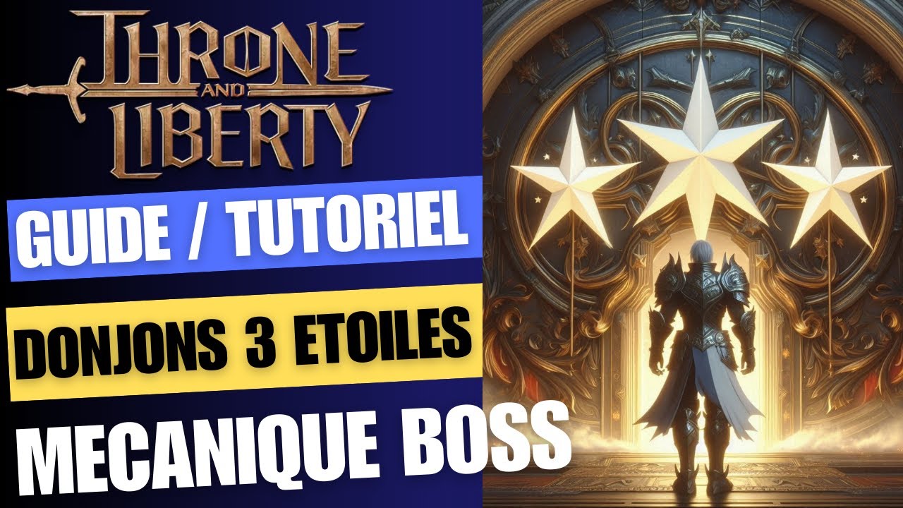 Throne and Liberty - Guide Donjons 3* Mécanique Boss: Khanzaizin Limuny Norn Bercant Oeilgris Kaiser